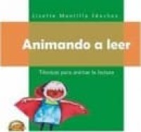 Animando a leer:  Técnicas para animar la lectura