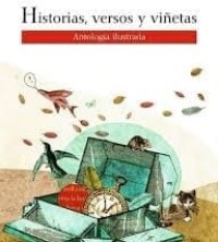 Historias, versos y viñetas : Antología ilustrada