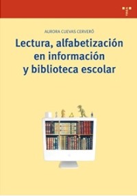 Lectura, alfabetización en información y biblioteca escolar