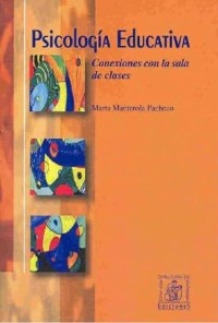 Psicología educativa : Conexiones con la sala de clases